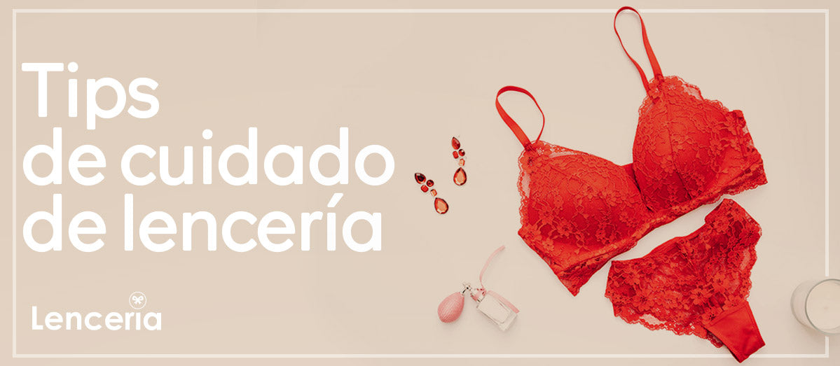 Tips de cuidado de lencería
