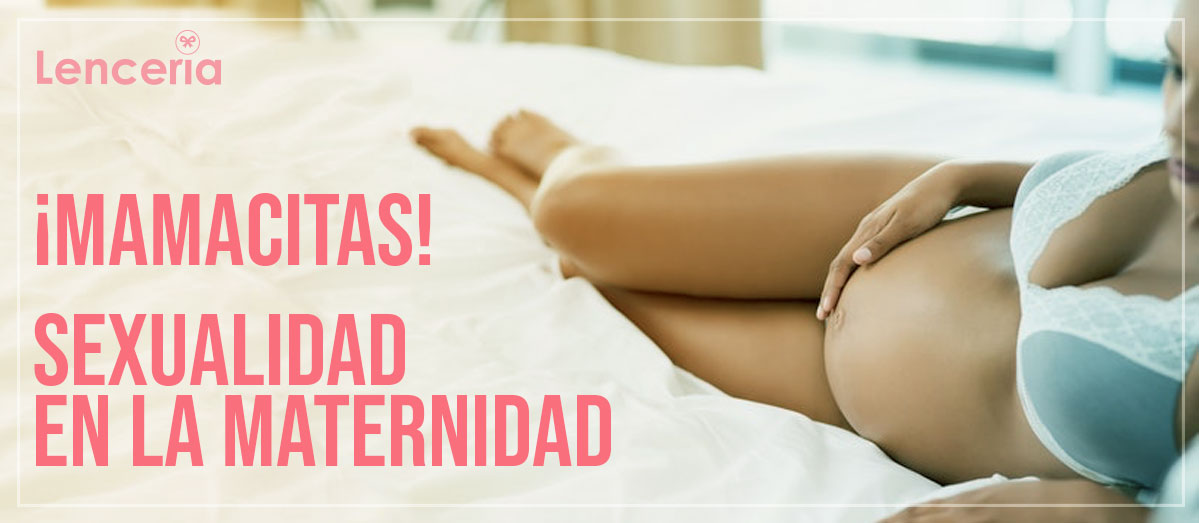 ¡Mamacitas!:  Sexualidad en la maternidad